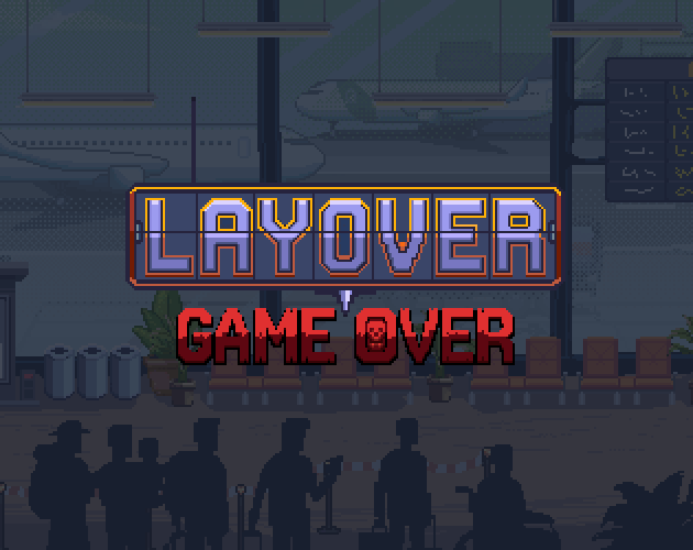 Layover: Game Over